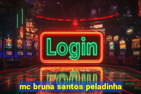 mc bruna santos peladinha